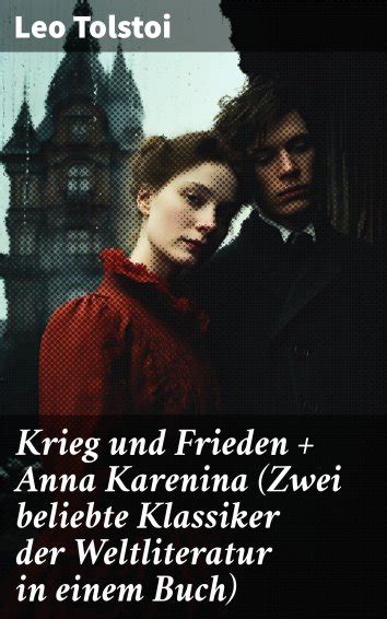 Leo Tolstoi Krieg Und Frieden Anna Karenina Zwei Beliebte