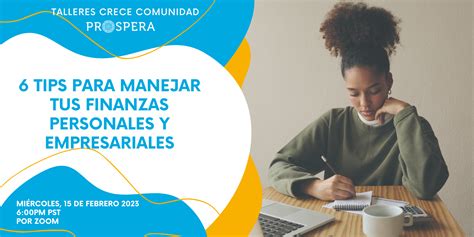 6 Tips Para Manejar Tus Finanzas Personales Y Empresariales Prospera