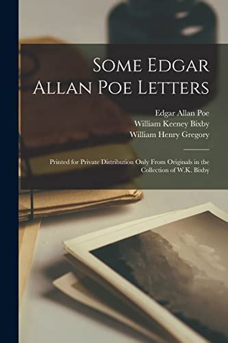 Some Edgar Allan Poe Letters: Printed for Private Distribution Only ...