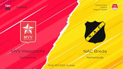 Mvv Maastricht Vs Nac Breda Prediction Football Tips Gg