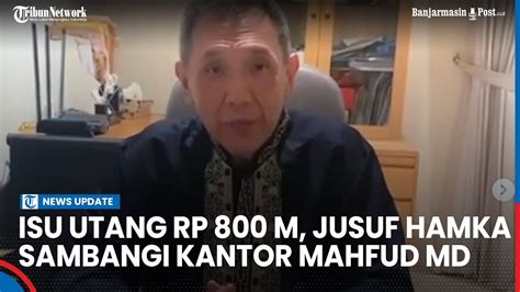 Jusuf Hamka Sambangi Kantor Mahfud MD Tagih Utang Pemerintah Rp 800