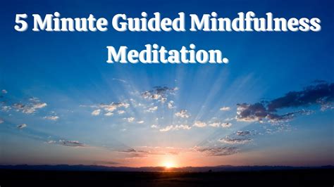 5 Minute Guided Mindfulness Meditation Youtube