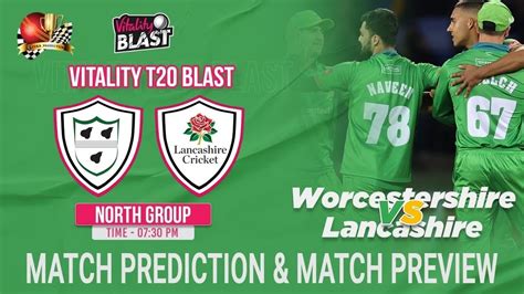 Warwickshire Vs Lancashire Toss Prediction T20 Blast Who Will Win The