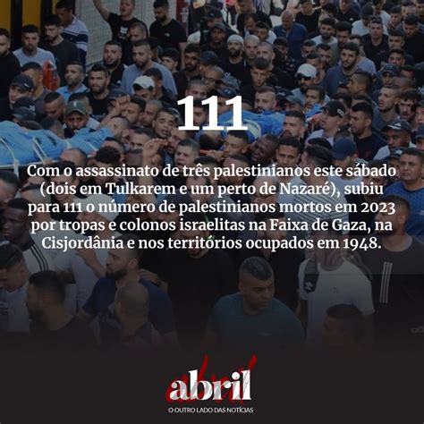 NÚmero Do Dia 111 Com O Assassinato De Três Palestinianos Este Sábado Dois Em Tulkarem E Um