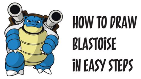 How To Draw Blastoise Pok 233 Mon Really Easy Drawing Tutorial ...