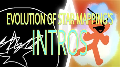 Evolution Of Star Mappings Intros Youtube