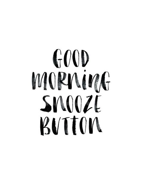 Good Morning Snooze Button Art Print By Brett Wilson At With