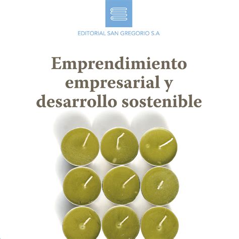 Emprendimiento Empresarial Y Desarrollo Sostenible Editorial San
