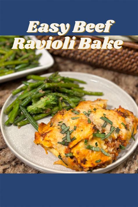 Easy Beef Ravioli Bake Baked Ravioli Recipe Easy Beef Main Dish Recipes