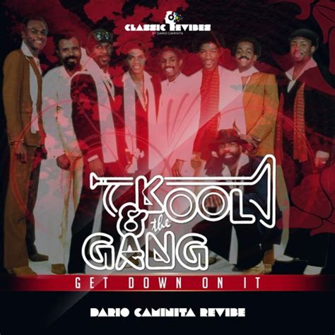 Stream Kool And The Gang Get Down On It Dario Caminita Revibe By Dario Caminita Listen