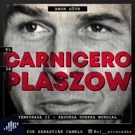 Serialmente Amon Göth El Carnicero De Plaszow • Pia Podcast