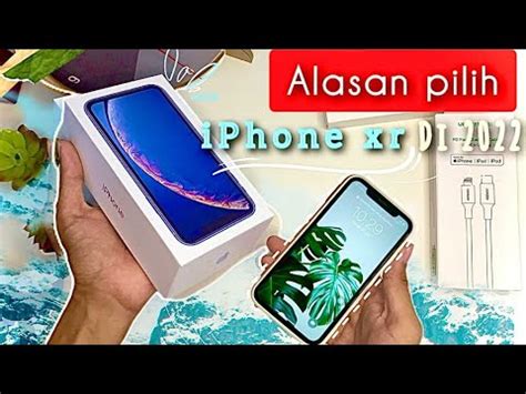 Iphone Xr Ini Wajib Kalian Miliki Di Tahun Alasan Wajib Pilih