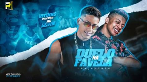 Vitinho Pol Mico Feat Mc Levin Duelo Na Favela Youtube