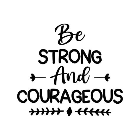 Be Strong And Courageous Vector Illustration With Hand Drawn Lettering