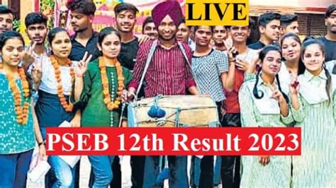 Pseb 12th Result 2023 Live Updates Punjab Board 12th Result Declared