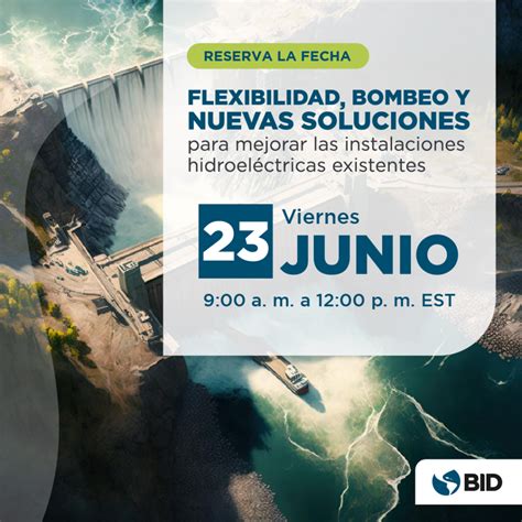 La generación hidroeléctrica y la transición energética de América Latina y el Caribe Energía