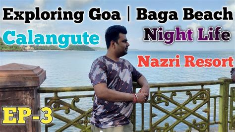 Explore Goa Day 1 Baga Beach 🏖️🏖️ Calangute Nazri Resort