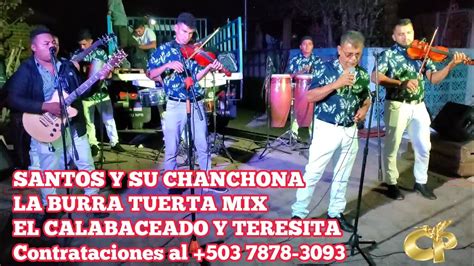 El Calabaceado Santos Y Su Chanchona Mix Youtube