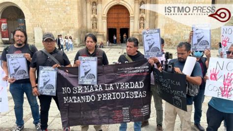 Protestan En Oaxaca Por Crimen De Periodista De Nayarit Luis Martín Sánchez Noticias Del