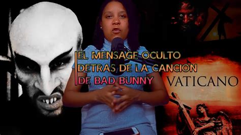 Descubre El Secreto Detras De La Cancion De Bad Bunny Baticano