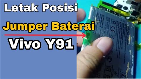 Posisi Letak Jumper Baterai Vivo Y91 Youtube