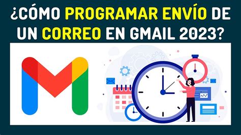 Cómo PROGRAMAR un CORREO en GMAIL Cómo Programar ENVÍO de Correo a