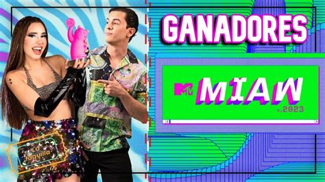 Lista Completa De Los GANADORES A Los MTV MIAW 2023 YouTube