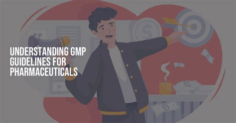 Understanding Gmp Guidelines For Pharmaceuticals
