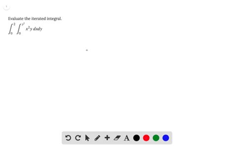 SOLVED Evaluate The Iterated Integral 0 2 0 Y 2 X 2 Y Dx Dy