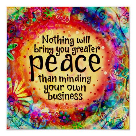 Greater Peace by Minding Your own Business Poster | Zazzle | Business ...