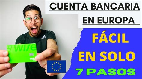 C Mo Abrir Un A Cuenta Bancaria En Europa Youtube