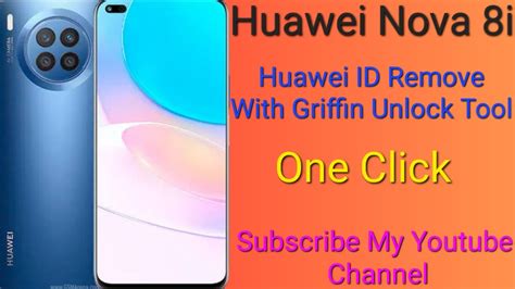 Huawei Nova I Huawei Id Remove With Griffin Unlock Tool With One Click