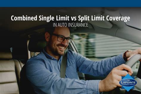 Combined Single Limit Vs Split Limit Coverage The Lapointe Insurance