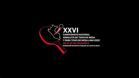 Xxvi Campeonato Nacional Absoluto De Tenis De Mesa Y Para Tenis De Mesa