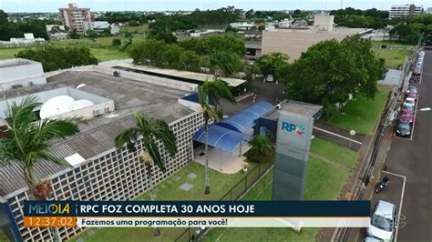 Meio Dia Paran Foz Do Igua U Rpc Foz Celebra Anos De Hist Ria