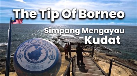 Menariknya The Tip Of Borneo Simpang Mengayau Kudat Sabah Youtube