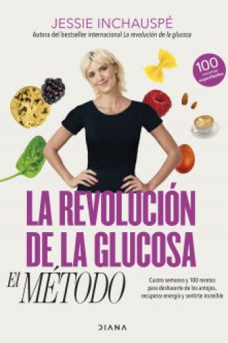 La Revoluci N De La Glucosa El M Todo De Jessie Inchausp