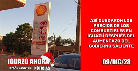 As Quedaron Los Precios De Los Combustibles En Iguaz Despu S Del