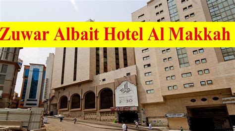 Zuwar Albait Hotel Al Makkah Hotel Link Youtube