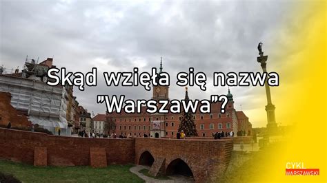 Skąd Wzięła Się Nazwa Warszawa Youtube