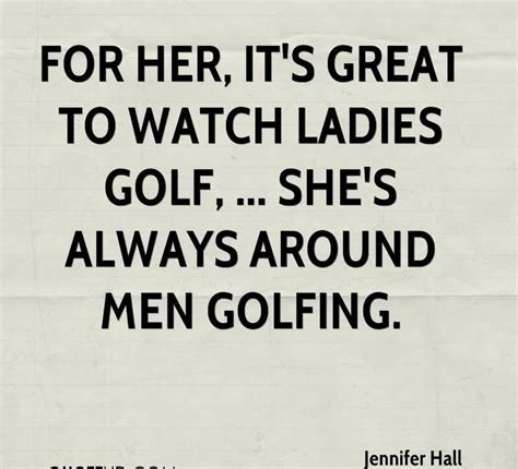 Ladies Golf Quotes Quotesgram