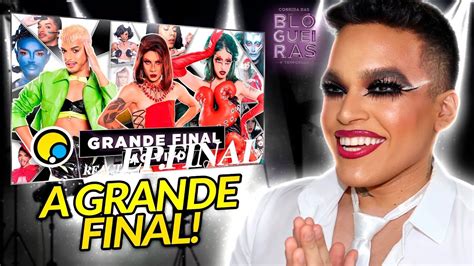 A Grande Final Que Emocionou React Ep Final Corrida Das Blogueiras