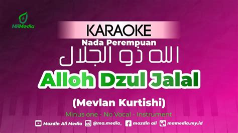 Karaoke Allah Dhul Jalal Mevlan Kurtishi Nada Perempuan الله ذو