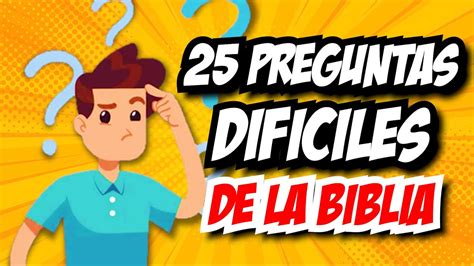 25 PREGUNTAS DIFICILES DE LA BIBLIA YouTube