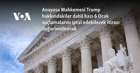 Anayasa Mahkemesi Trump Hakk Ndakiler Dahil Baz Ocak Su Lamalar N