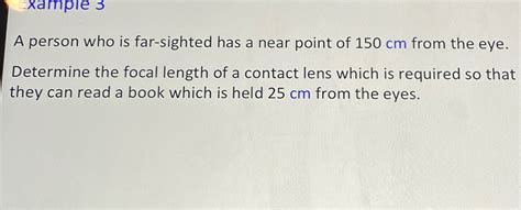 Solved A Person Who Is Far Sighted Has A Near Point Of Cm Chegg