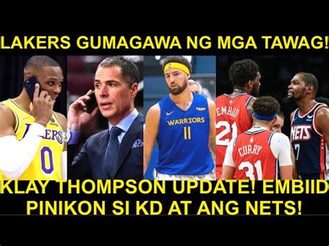 Lakers Gumagawa Na Ng Tawag Di Pa Tapos Magtrade Klay First Agad