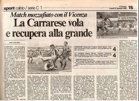 Quel Memorabile 4 4 Di 29 Anni Fa Fra Carrarese E Vicenza Il Tirreno