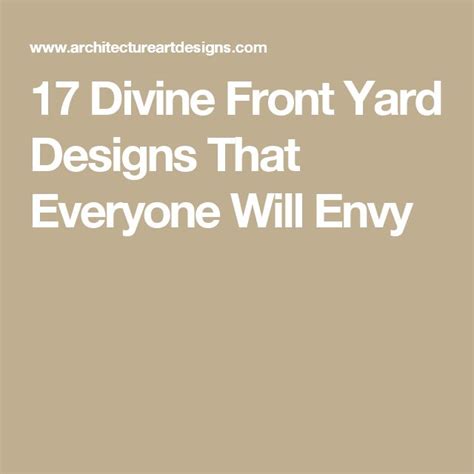 Divine Front Yard Designs That Everyone Will Envy Front Yard