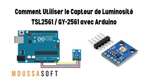 Comment Utiliser TSL2561 le Capteur de Luminosité avec Arduino